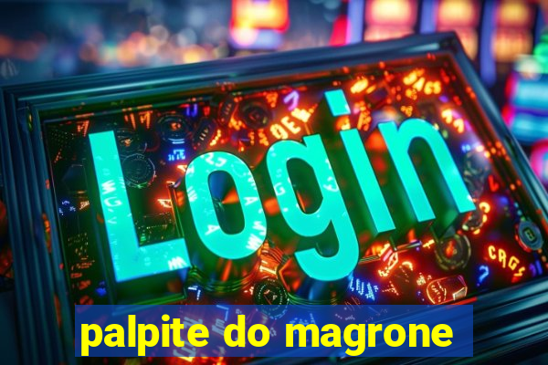 palpite do magrone